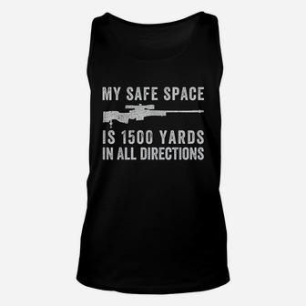 My Safe Space Is 1500 Yards In All Directions Unisex Tank Top | Crazezy UK