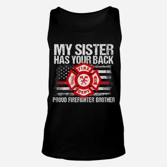 My Sister Has Your Back Firefighter Family Gift For Brother Unisex Tank Top | Crazezy CA