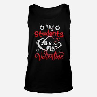 My Students Are My Valentine Teachers Valentines Day Unisex Tank Top - Monsterry CA
