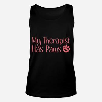 My Therapist Has Paws Funny Dog Cat Lovers Sayings Unisex Tank Top | Crazezy CA