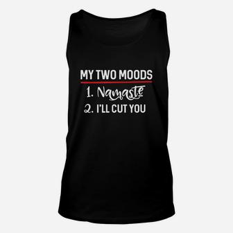 My Two Moods Namaste Cut You Unisex Tank Top | Crazezy CA