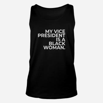 My Vice President Is A Black Woman Unisex Tank Top - Monsterry UK