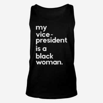My Vice President Is A Black Woman Unisex Tank Top - Monsterry CA