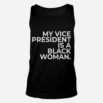 My Vice President Is A Black Woman Unisex Tank Top - Monsterry UK