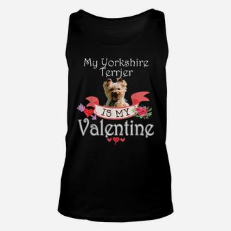 My Yorkshire Terrier Dog Is My Valentine Happy Cute Unisex Tank Top - Monsterry