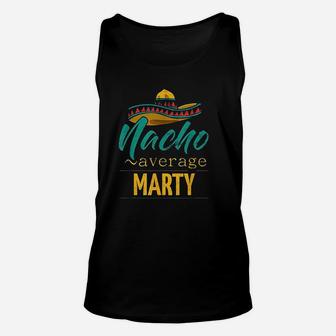 Nacho Average Marty Gift Funny Cinco De Mayo Sombrero Unisex Tank Top | Crazezy