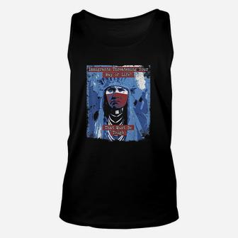 Native American Indian Chief Imgrants Rights Funny Unisex Tank Top | Crazezy UK