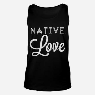 Native Love - White Print Unity Proud Unisex Tank Top | Crazezy AU