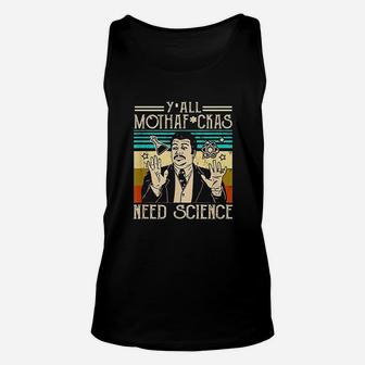 Need Science Science Lover Scientist Unisex Tank Top | Crazezy