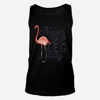 Never Skip Leg Day Funny Flamingo Gym Workout Gift Unisex Tank Top | Crazezy