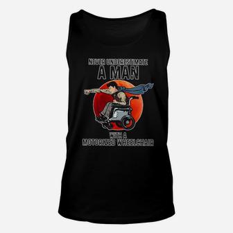 Never Underestimate A Man With A Motorized Wheelchair Unisex Tank Top - Monsterry UK