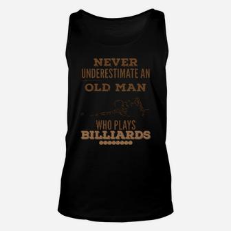 Never Underestimate An Old Man Who Plays Billiards Unisex Tank Top - Monsterry DE
