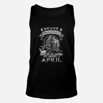 Never Underestimate An Old Man Who Was Born In April Unisex Tank Top | Crazezy