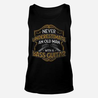 Never Underestimate An Old Man With A Bass Guitar Unisex Tank Top | Crazezy
