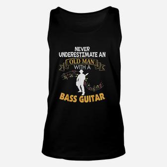 Never Underestimate An Old Man With A Bass Guitar Unisex Tank Top | Crazezy CA