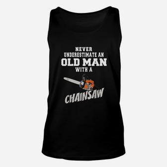 Never Underestimate An Old Man With A Chainsaw Unisex Tank Top - Thegiftio UK