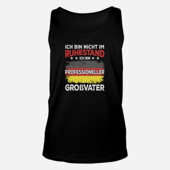 Nicht im Ruhestand Sondern Professioneller Großvater Unisex TankTop, Humorvolles Opa-Tee - Seseable