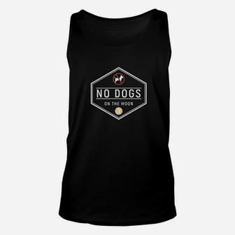 No Dogs On The Moon Unisex Tank Top | Crazezy
