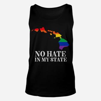 No Hate In My State Hawaii Strong Lgbt Pride Rainbow Unisex Tank Top - Monsterry