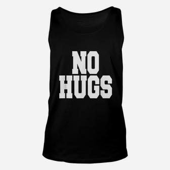 No Hugs Large Text Dont Touch Me Introvert Unisex Tank Top | Crazezy AU
