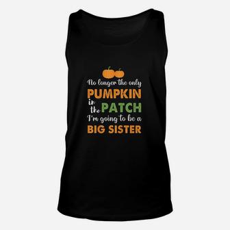 No Longer The Only Pumpkin In The Patch Unisex Tank Top | Crazezy DE