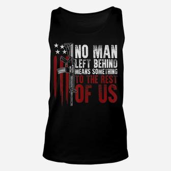 No Man Left Behind Means Something To The Rest Of Us Unisex Tank Top | Crazezy CA