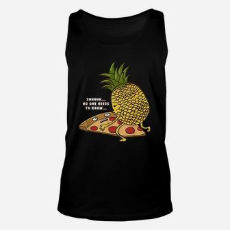 No One Needs To Know Funny Pineapple Hawaiian Pizza Gift Unisex Tank Top | Crazezy UK