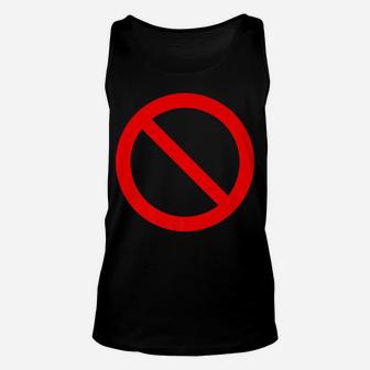 No Symbol Circle Sign Ban Banned Prohibited Cancel Unisex Tank Top | Crazezy AU