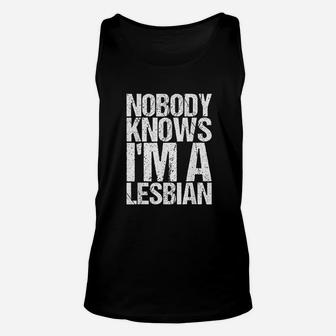 Nobody Knows Im A Lesbian Unisex Tank Top | Crazezy