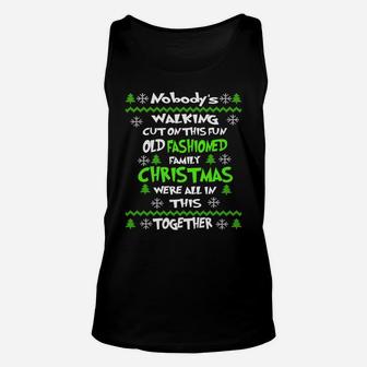 Nobody's Walking Out On This Fun Old Fashioned Ugly Xmas Sweatshirt Unisex Tank Top | Crazezy UK