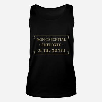 Non Essential Employee Of The Month Unisex Tank Top | Crazezy AU