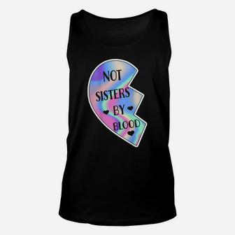 Not Sisters By Blood Friendship Best Friend Matching Hearts Unisex Tank Top | Crazezy AU