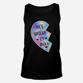 Not Sisters By Blood Friendship Best Friend Matching Hearts Unisex Tank Top | Crazezy