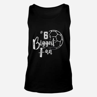 Number 6S Biggest Fan Soccer Player Mom Dad Family Unisex Tank Top | Crazezy AU