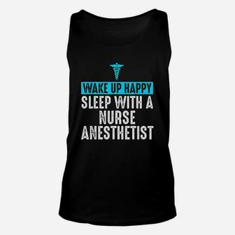 Nurse Anesthetist Wake Up Happy Crna Gifts For Nurse Unisex Tank Top | Crazezy