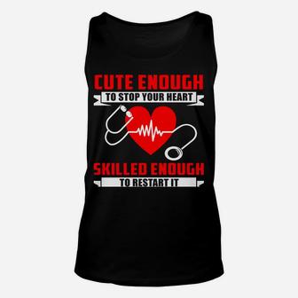 Nurse This Cute Enough To Stop Your Heart Funny Gift Idea Unisex Tank Top | Crazezy
