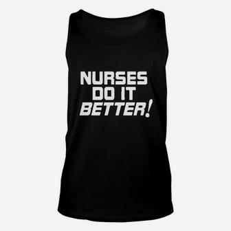 Nurses Do It Better Unisex Tank Top | Crazezy CA