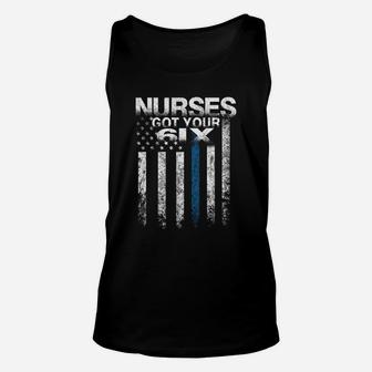 Nurses Got Your Six Funny Nursing T Shirts Nurse Apparel Unisex Tank Top | Crazezy DE