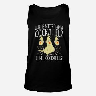 Nymphensittich What Is Better Than A Cockatiel 3 Sittiche Unisex Tank Top - Monsterry UK