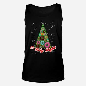 O Holy Night Funny Donut Xmas Tree Christmas Pun Sweatshirt Unisex Tank Top | Crazezy