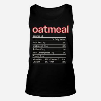 Oatmeal Nutrition Facts Funny Thanksgiving Christmas Food Unisex Tank Top | Crazezy UK