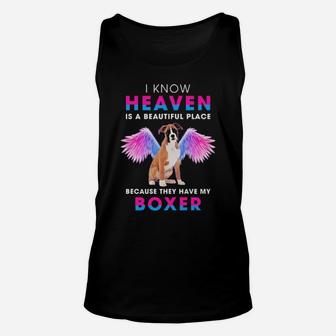 Official I Know Heaven Is A Beautiful Place Because They Have My Boxer Unisex Tank Top - Monsterry AU