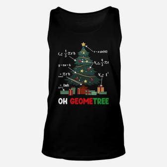 Oh Geometree Geometry Math Science Teacher Christmas Funny Sweatshirt Unisex Tank Top | Crazezy CA