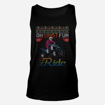 Oh What Fun It Is To Ride Atv Quad Ugly Christmas Sweater Sweatshirt Unisex Tank Top | Crazezy DE