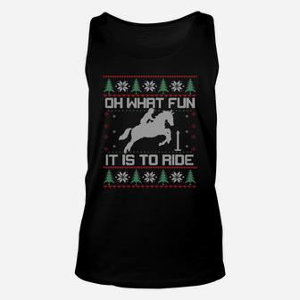 Oh What Fun It Is To Ride Horse Riding Christmas Horses Gift Sweatshirt Unisex Tank Top | Crazezy UK