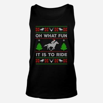 Oh What Fun It Is To Ride Horse Ugly Santa Christmas Gifts Sweatshirt Unisex Tank Top | Crazezy