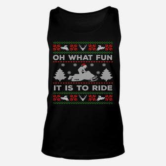 Oh What Fun It's To Ride Ugly Snowmobile Funny Christmas Unisex Tank Top | Crazezy