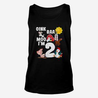 Oink Baa Moo Im 2 Farm Animals Theme Birthday 2 Yrs Old Unisex Tank Top | Crazezy UK