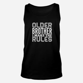 Older Brother I Make The Rules Brotherly Love Siblings Unisex Tank Top - Thegiftio UK