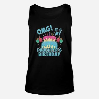 Omg Its My Daughters Birthday Party Birthday Squad Unisex Tank Top | Crazezy